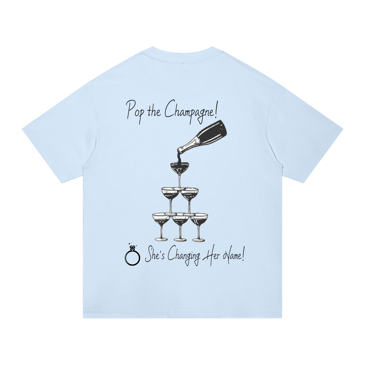 Pop the Champagne tee