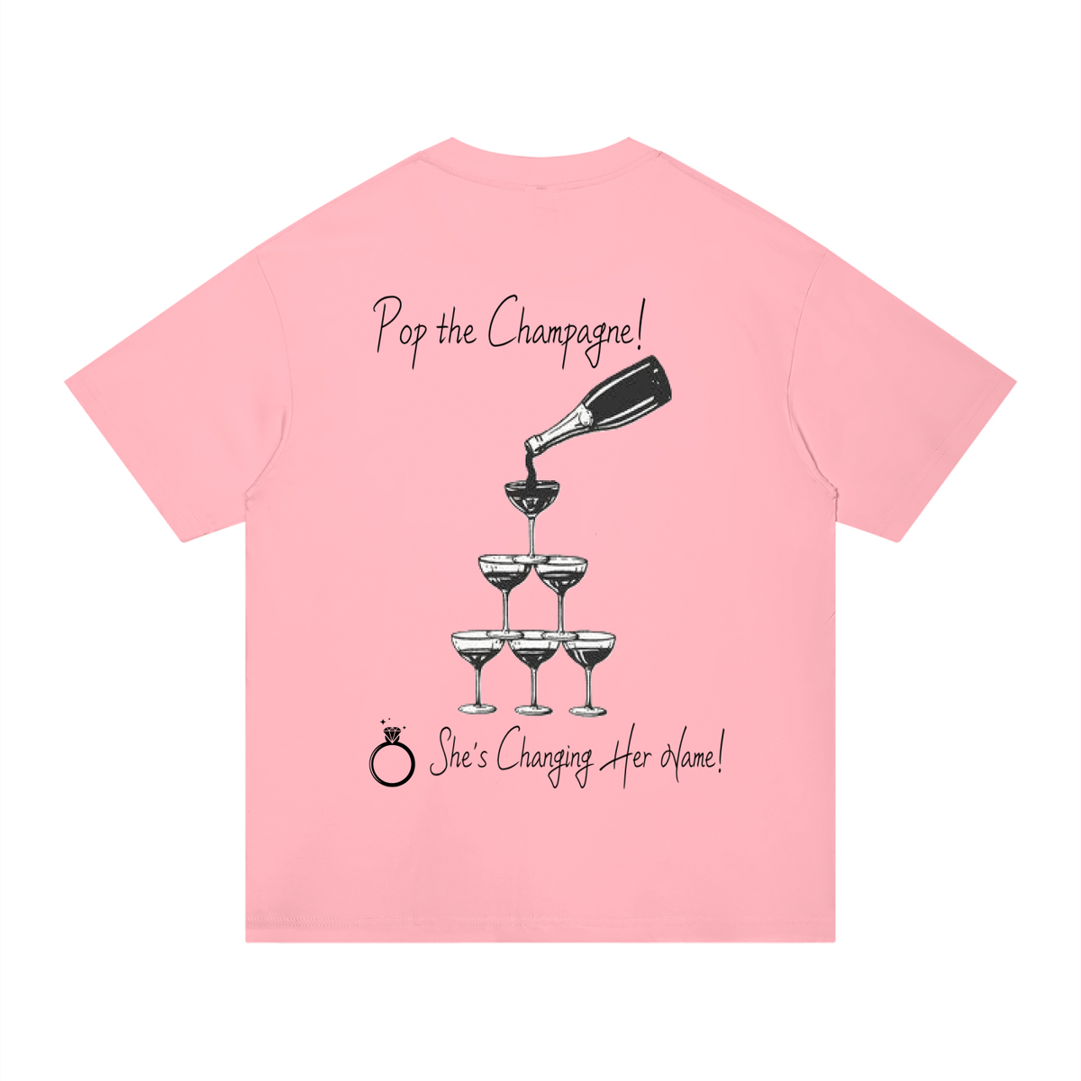 Pop the Champagne tee