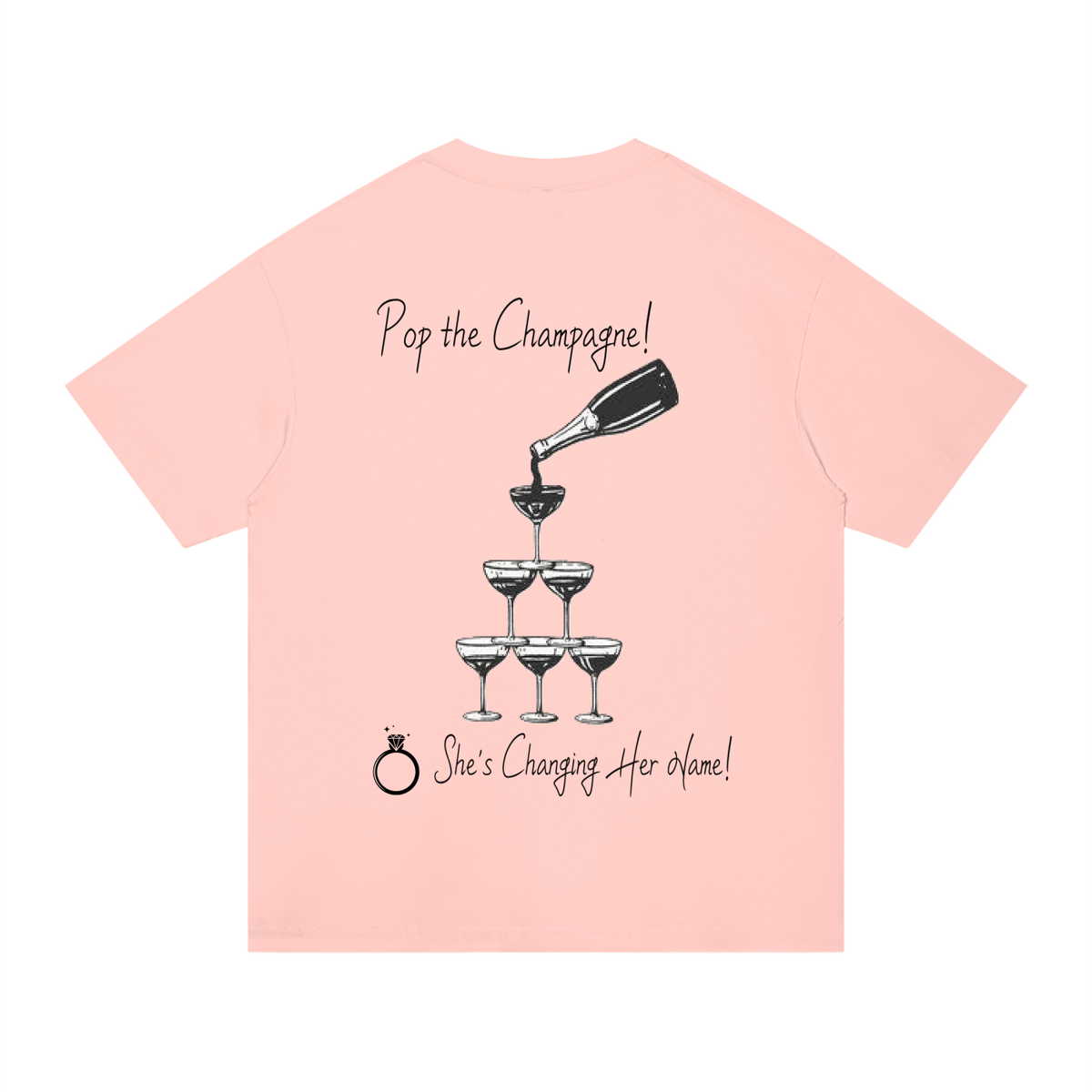 Pop the Champagne tee